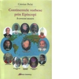 Continentele vorbesc prin Episcopi - In serviciul omenirii