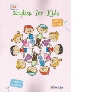English for kids. Caiet de lucru pentru clasa I (editie 2015, alb-negru)