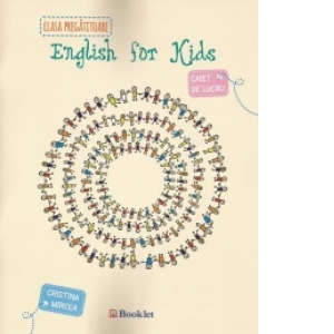 English for kids. Caiet de lucru pentru clasa pregatitoare (editie 2015)