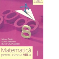 Matematica pentru clasa a VIII-a, semestrul I (Clubul Matematicienilor)