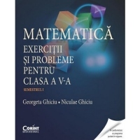Matematica. Exercitii si probleme pentru clasa a V-a. Semestrul I