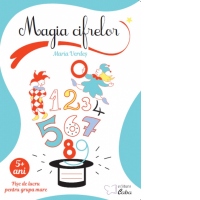 Magia cifrelor  fise de lucru pentru grupa mare, 5 ani+