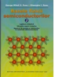 Bazele fizicii semiconductorilor, Vol. II: Legatura cristalina. Vibratiile retelei cristaline. Spectrul de energie al electronilor in materiale semiconductoare