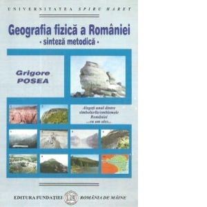 Geografia fizica a Romaniei. Sinteza metodica