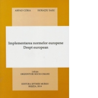 Implementarea normelor europene. Drept european
