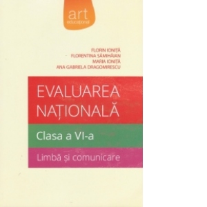 Evaluarea Nationala - Limba si comunicare - Clasa a VI-a