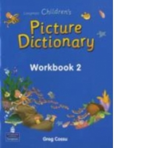 Longman Childrens Picture Dictionary  Workbook 2