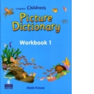 Longman Childrens Picture Dictionary Workbook 1