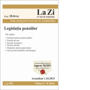 Legislatia pensiilor. Cod 578. Actualizat la 1.10.2015