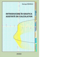 Introducere in grafica asistata de calculator