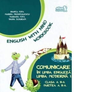 Comunicare in limba engleza. Limba moderna 1. Workbook - Caietul elevului clasa a II-a, partea a II-a