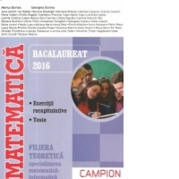 Bacalaureat 2016. Matematica - Filiera teoretica - Specializarea Matematica-Informatica (Exercitii recapitulative, Teste)