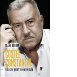 Costel Constantin, un actor printre rolurile sale
