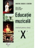 Educatie muzicala. Manual pentru clasa a X-a