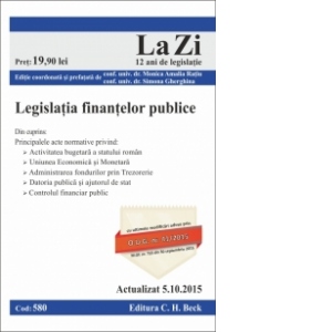 Legislatia finantelor publice. Cod 580. Actualizat la 5.10.2015