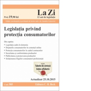 Legislatia privind protectia consumatorilor. Cod 585. Actualizat la 25.10.2015