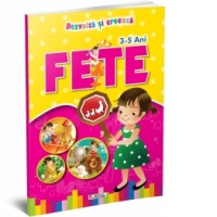 Dezvolta si creeaza - Fete 3-5 ani vol.1