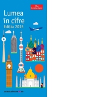 The Economist - Lumea in cifre. Editia 2015