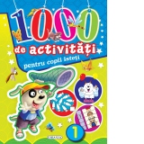 1000 de activitati pentru copii isteti - Vol. 1