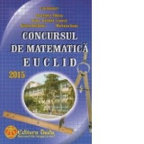 Concursul de matematica Euclid 2015, Editia a X-a - Focsani