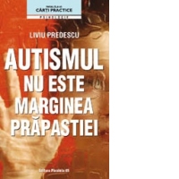Autismul nu este marginea prapastiei