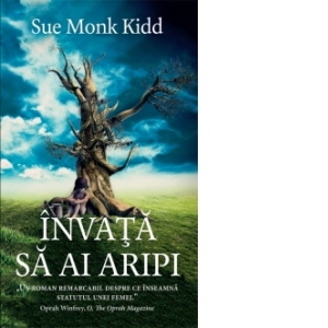 Impossible Overview cricket Invata sa ai aripi - Sue Monk Kidd