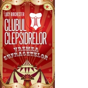 Clubul Clepsidrelor: Vremea sufragetelor