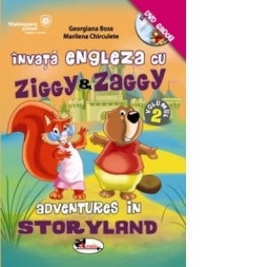Invata engleza cu Ziggy and Zaggy. Adventures in Storyland, volumul 2 (contine DVD)