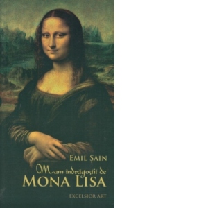 M-am indragostit de Mona Lisa