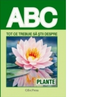 Tot ce trebuie sa stii despre PLANTE