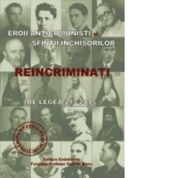 Eroii anticomunisti si sfintii inchisorilor reincriminati prin legea 217/2015