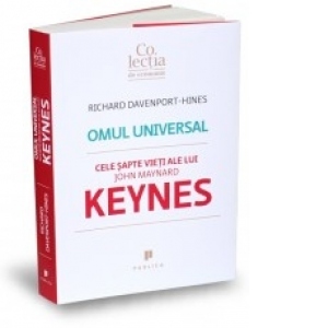 Omul universal. Cele sapte vieti ale lui John Maynard Keynes