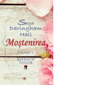 Saga Daringham Hall: Mostenirea (partea 1) Carti poza bestsellers.ro