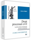 Drept procesual civil. Legislatie interna si internationala doctrina si jurisprudenta