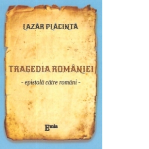Tragedia Romaniei. Epistola catre romani