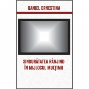 Singuratatea ranjind in mijlocul multimii