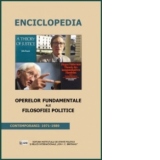 Enciclopedia operelor fundamentale ale filosofiei politice. Contemporanii 1971-1989