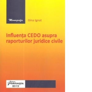 Influenta CEDO asupra raporturilor juridice civile