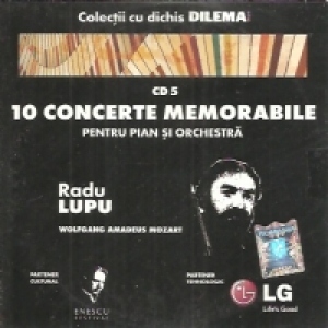 10 Concerte memorabile pentru pian si orchestra : Radu Lupu - Wolfgang Amadeus Mozart