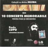 10 concerte memorabile pentru pian si orchestra. Radu Lupu - Johannes Brahms
