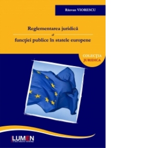 Reglementarea juridica a functiei publice in statele europene