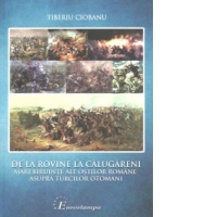 De la Rovine la Calugareni. Mari biruinte ale ostilor romane asupra turcilor otomani