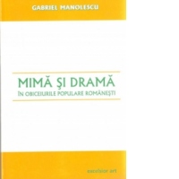 Mima si drama in obiceiurile populare romanesti