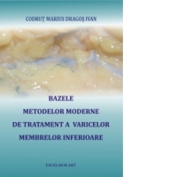 Bazele metodelor moderne de tratament a varicelor membrelor inferioare