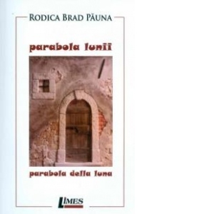 Parabola lunii (editie bilingva romano-italiana)