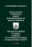 Enciclopedia familiilor nobile maramuresene de origine romana/ The encyclopedia of noble families of a romanian origin in Maramures county