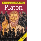 C&#238;te ceva despre Platon