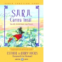 Sara, cartea intai. Sara afla Secretul despre Legea Atractiei