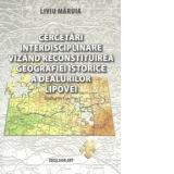 Cercetari interdisciplinare vizand reconstituirea geografiei istorice a dealurilor Lipovei
