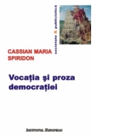 Vocatia si proza democratiei